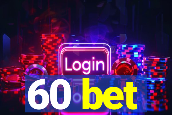 60 bet